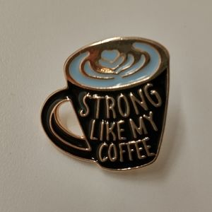 🧁 3/$30 Strong Like My Coffee Enamel Pin NEW